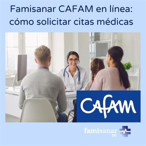 famisanar en linea cafam citas|Solicita tus citas Cafam a un clic 